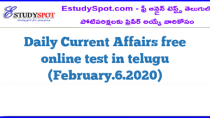 Daily Current Affairs free online test in telugu (February.6.2020)