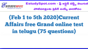(Feb 1 to 5th 2020)Current Affairs free Grand online test in telugu (75 questions)